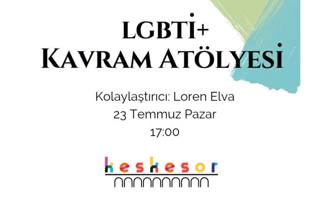 Keskesor, LGBTİ+ kavramlarını konuşmaya çağırıyor Kaos GL - LGBTİ+ Haber Portalı