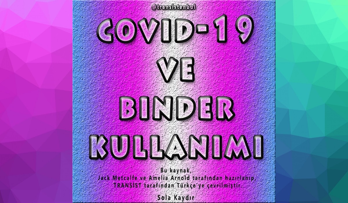 Koronavirüs günlerinde binder kullanımı | Kaos GL - LGBTİ+ Haber Portalı