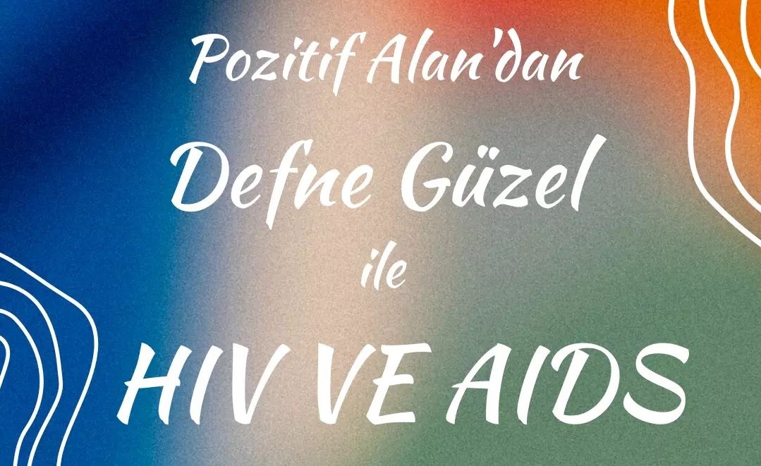 Kuir AYBÜ’den “Defne Güzel ile HIV ve AIDS” söyleşisi Kaos GL - LGBTİ+ Haber Portalı