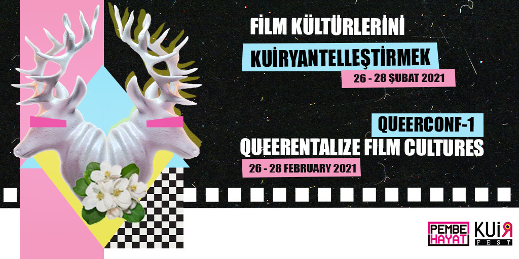 KuirFest çağırıyor: Film Kültürlerini Kuiryantelleştirmek Konferansı Kaos GL - LGBTİ+ Haber Portalı