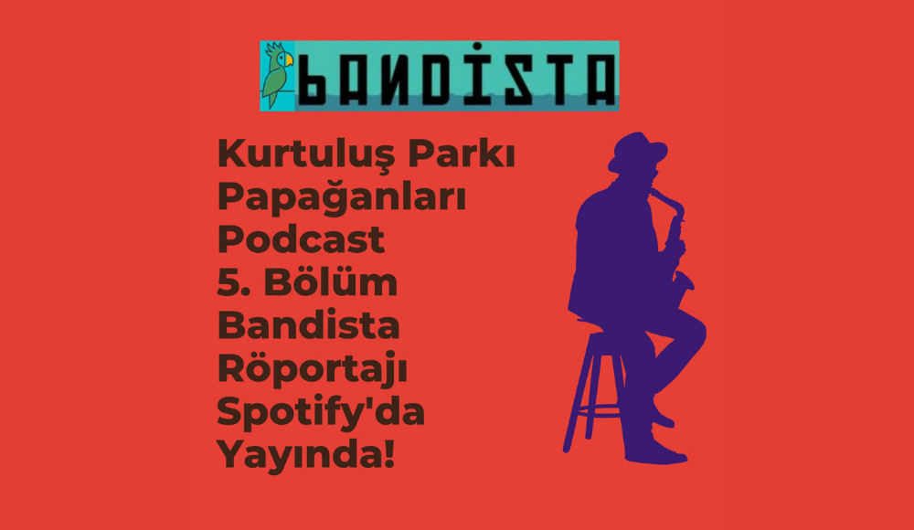 Kurtuluş Parkı Papağanları’nın son konuğu: Bandista Kaos GL - LGBTİ+ Haber Portalı