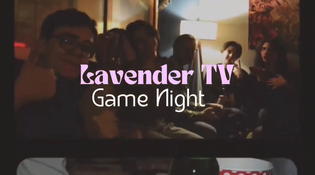 Lavender’in Game Night buluşması nasıl geçti? | Kaos GL - LGBTİ+ Haber Portalı Haber
