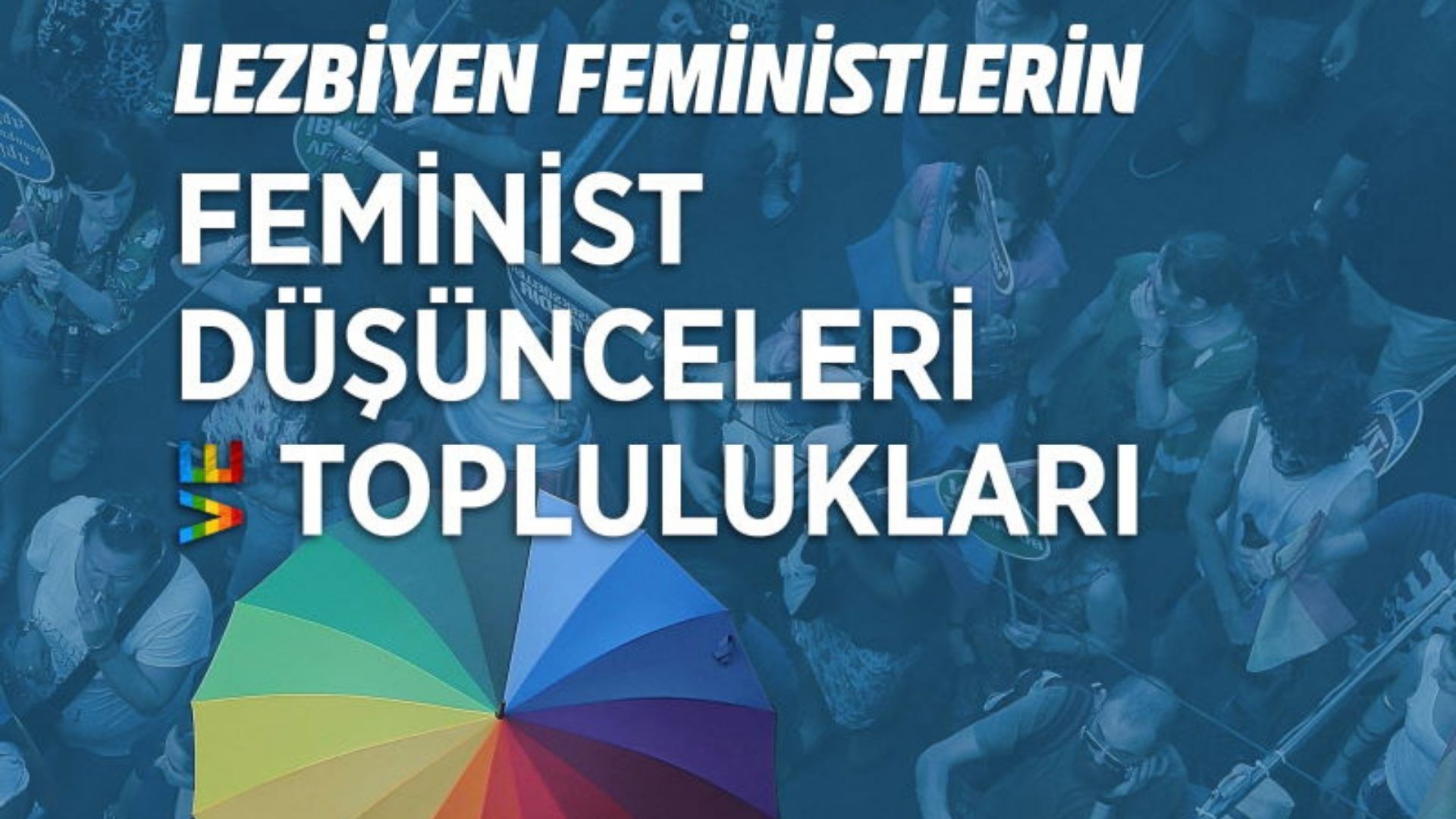 “Lezbiyen Feministlerin Feminist Düşünceleri ve Toplulukları” çıktı Kaos GL - LGBTİ+ Haber Portalı