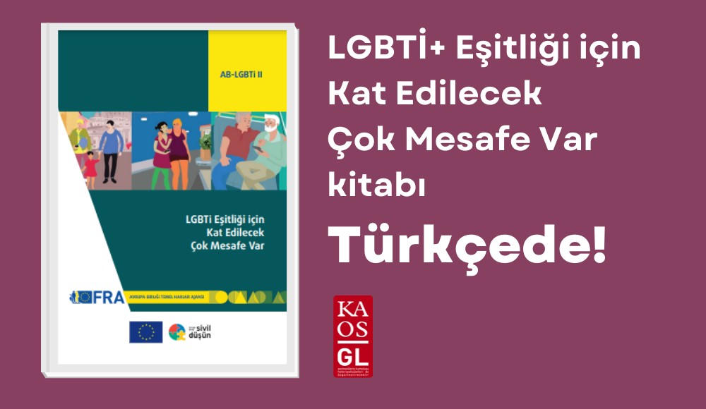 “LGBTİ Eşitliği İçin Kat Edilecek Çok Mesafe Var” yayını Türkçede! Kaos GL - LGBTİ+ Haber Portalı
