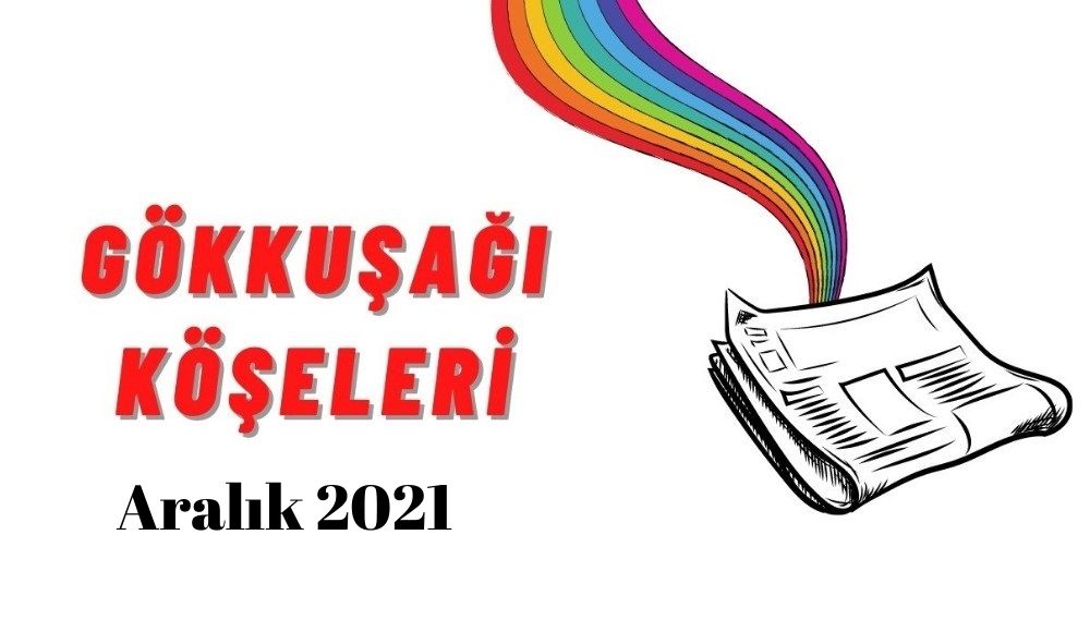 LGBTİ+’lar için Aralık ayı gökkuşağı “köşe”leri Kaos GL - LGBTİ+ Haber Portalı