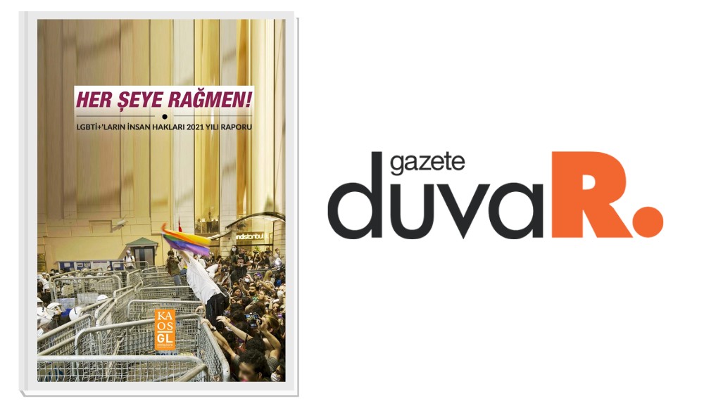 LGBTİ+’ların İnsan Hakları 2021 Raporu Gazete Duvar’da Kaos GL - LGBTİ+ Haber Portalı