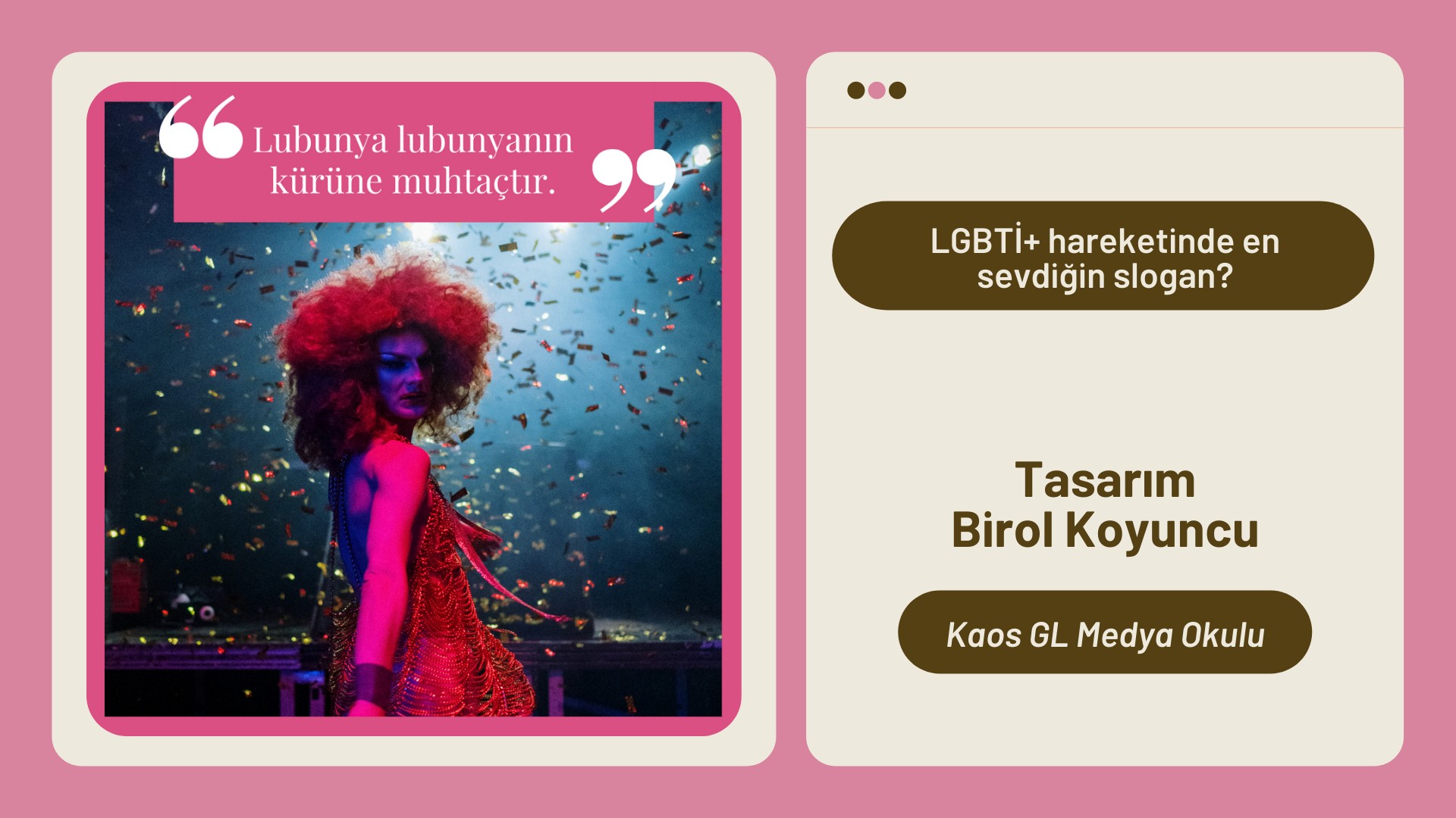 Medya Okulu’ndan: Lubunya lubunyanın kürüne muhtaçtır | Kaos GL - LGBTİ+ Haber Portalı
