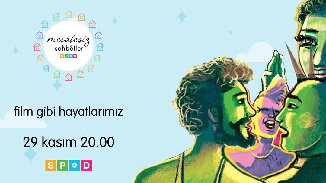 Mesafesiz Sohbetler’de bu hafta: Film gibi hayatlarımız Kaos GL - LGBTİ+ Haber Portalı