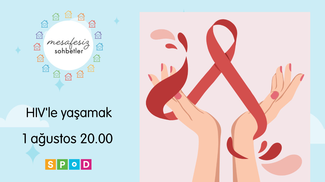 Mesafesiz Sohbetler’de önümüzdeki hafta: HIV’le yaşamak | Kaos GL - LGBTİ+ Haber Portalı Haber
