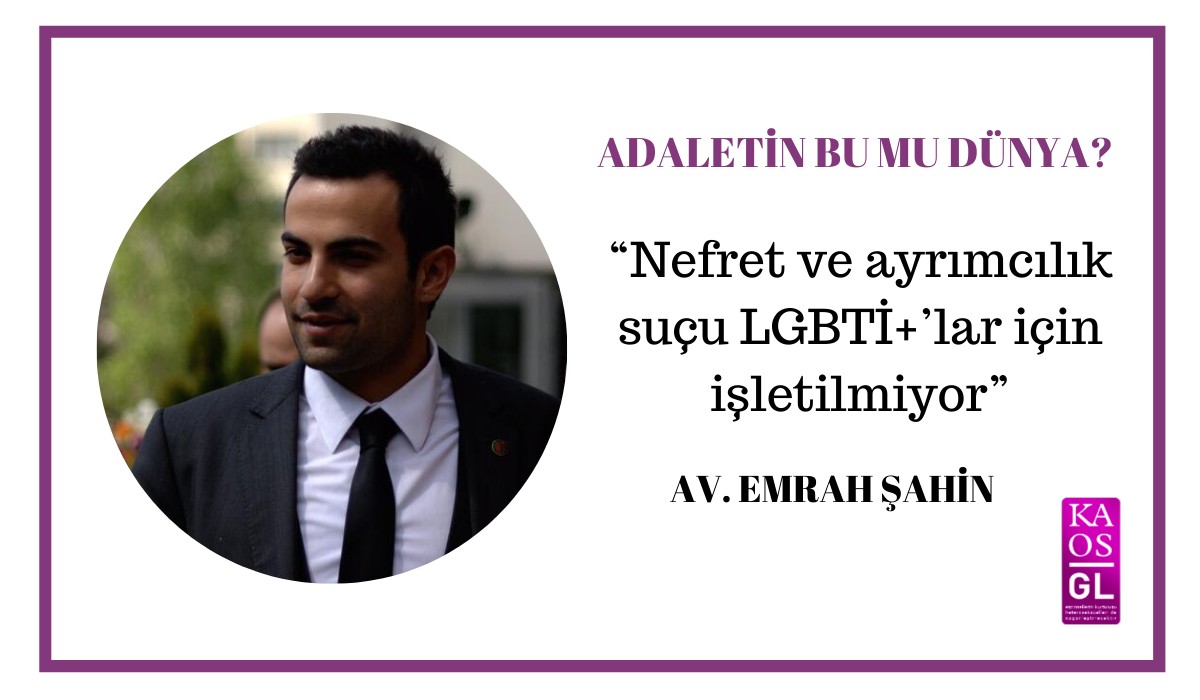 “Nefret ve ayrımcılık suçu LGBTİ+’lar için işletilmiyor” Kaos GL - LGBTİ+ Haber Portalı