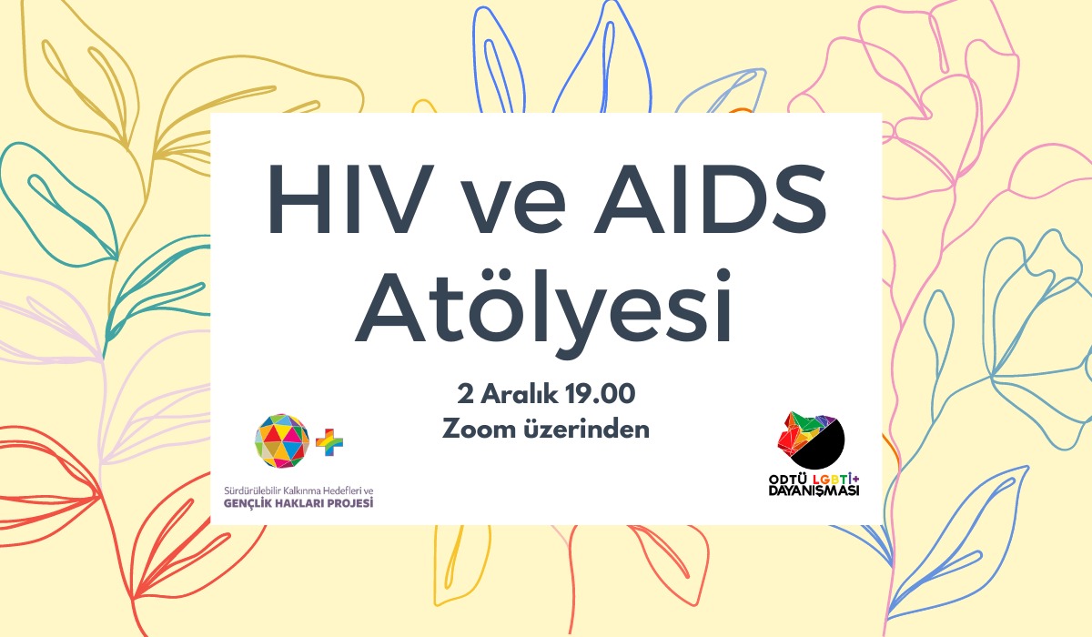 ODTÜ LGBTİ+ Dayanışması’ndan “HIV ve AIDS Atölyesi” Kaos GL - LGBTİ+ Haber Portalı