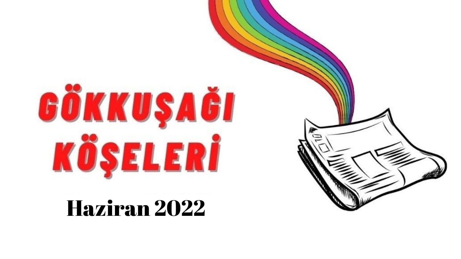Onur Ayı Haziran’ın LGBTİ+’lar için gökkuşağı “köşe”leri Kaos GL - LGBTİ+ Haber Portalı