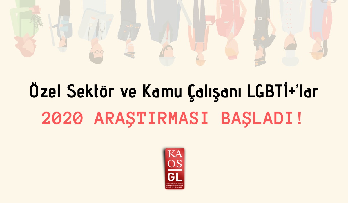 Özel Sektör ve Kamu Çalışanı LGBTİ+’ların Durumu 2020 Araştırması başladı! | Kaos GL - LGBTİ+ Haber Portalı