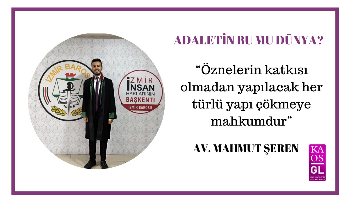 “Öznelerin katkısı olmadan yapılacak her türlü yapı çökmeye mahkumdur” Kaos GL - LGBTİ+ Haber Portalı
