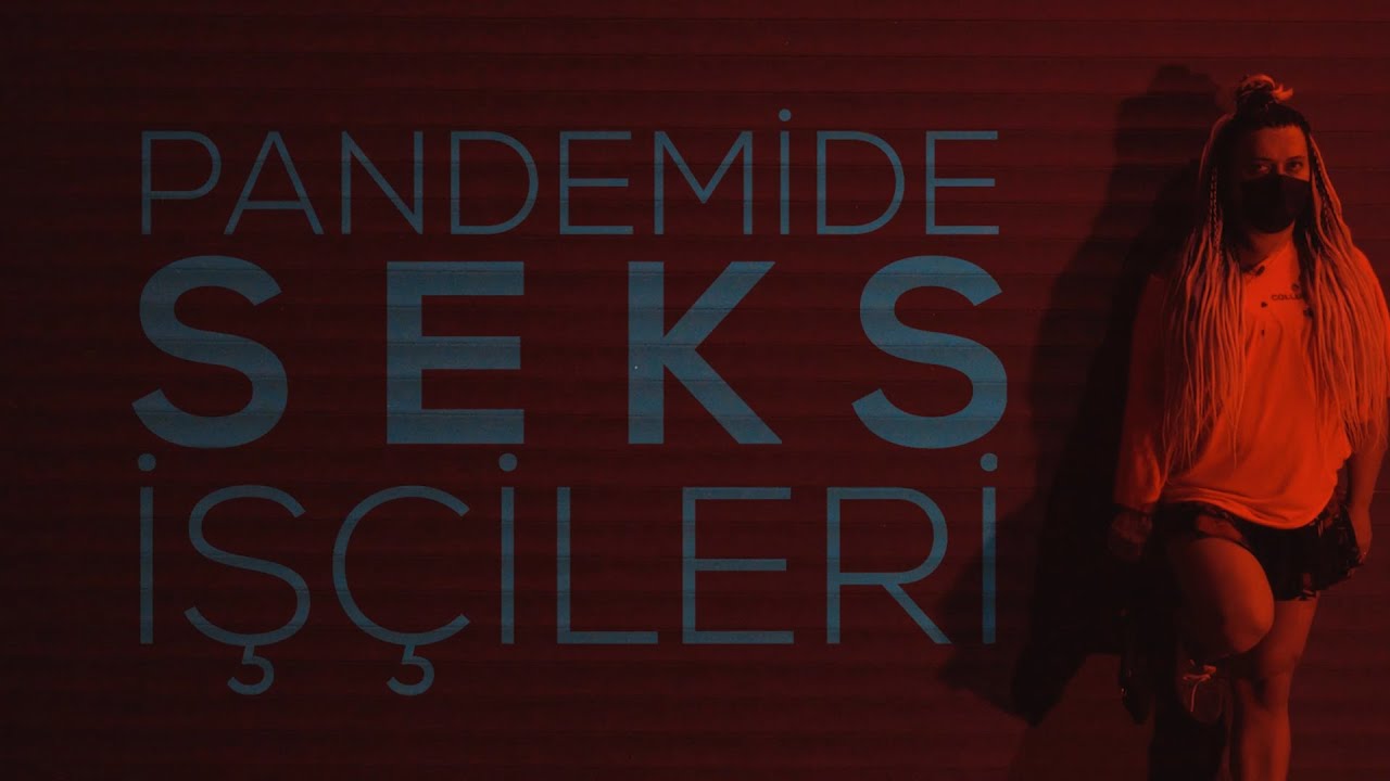 “Pandemide Seks İşçileri” belgeselinin fragmanı yayında Kaos GL - LGBTİ+ Haber Portalı