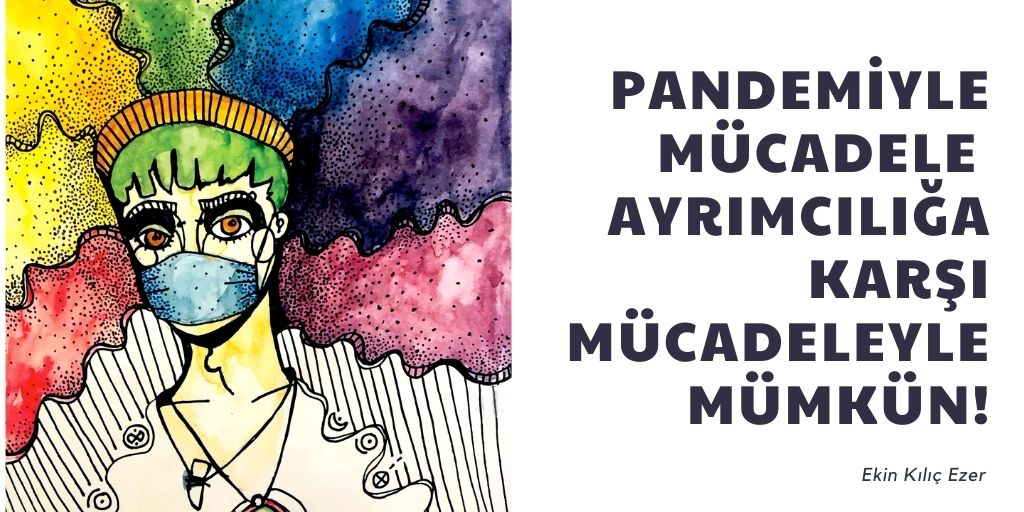 Pandemiyle mücadele ayrımcılığa karşı mücadeleyle mümkün! Kaos GL - LGBTİ+ Haber Portalı