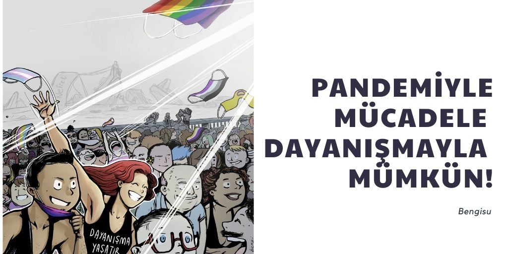 Pandemiyle mücadele dayanışmayla mümkün! Kaos GL - LGBTİ+ Haber Portalı