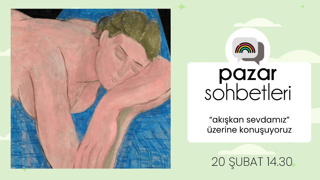 Pazar Sohbetleri’nde bu hafta: “Akışkan sevdamız” Kaos GL - LGBTİ+ Haber Portalı