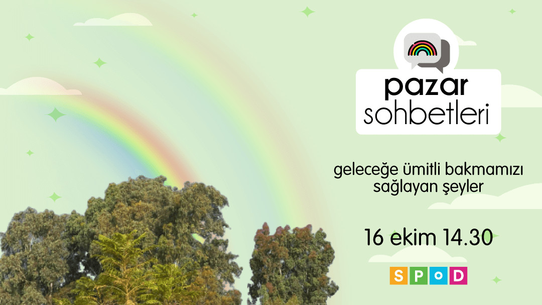 Pazar Sohbetleri’nde bu hafta: Geleceğe ümitli bakmamızı sağlayan şeyler Kaos GL - LGBTİ+ Haber Portalı