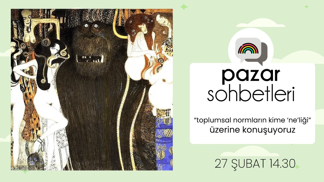 Pazar Sohbetleri’nde bu hafta: Toplumsal normların kime ‘ne’liği Kaos GL - LGBTİ+ Haber Portalı