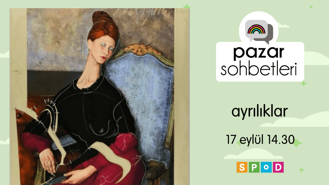 Pazar Sohbetlerinde bu hafta: Ayrılıklar Kaos GL - LGBTİ+ Haber Portalı