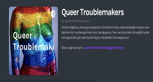 Queer Troublemakers’ten ‘karantina özel’ bölümü | Kaos GL - LGBTİ+ Haber Portalı