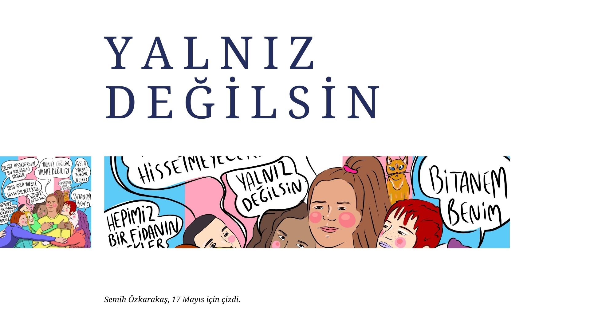 Semih Özkarakaş, 17 Mayıs için çizdi: Yalnız değilsin! | Kaos GL - LGBTİ+ Haber Portalı