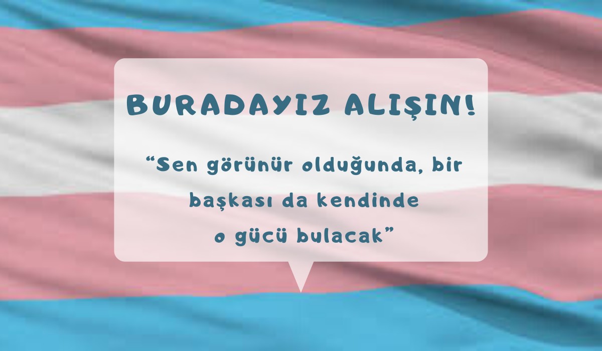 “Sen görünür olduğunda, bir başkası da kendinde o gücü bulacak” Kaos GL - LGBTİ+ Haber Portalı