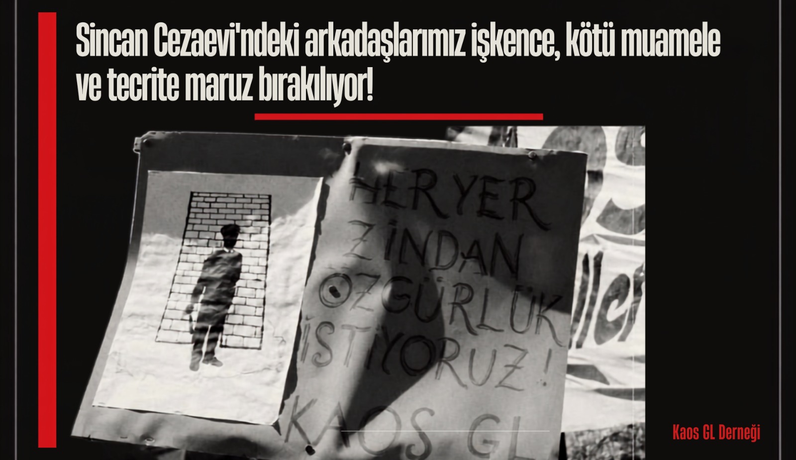 Sincan Cezaevi'ndeki arkadaşlarımız işkence, kötü muamele ve tecrite maruz bırakılıyor! | Kaos GL - LGBTİ+ Haber Portalı