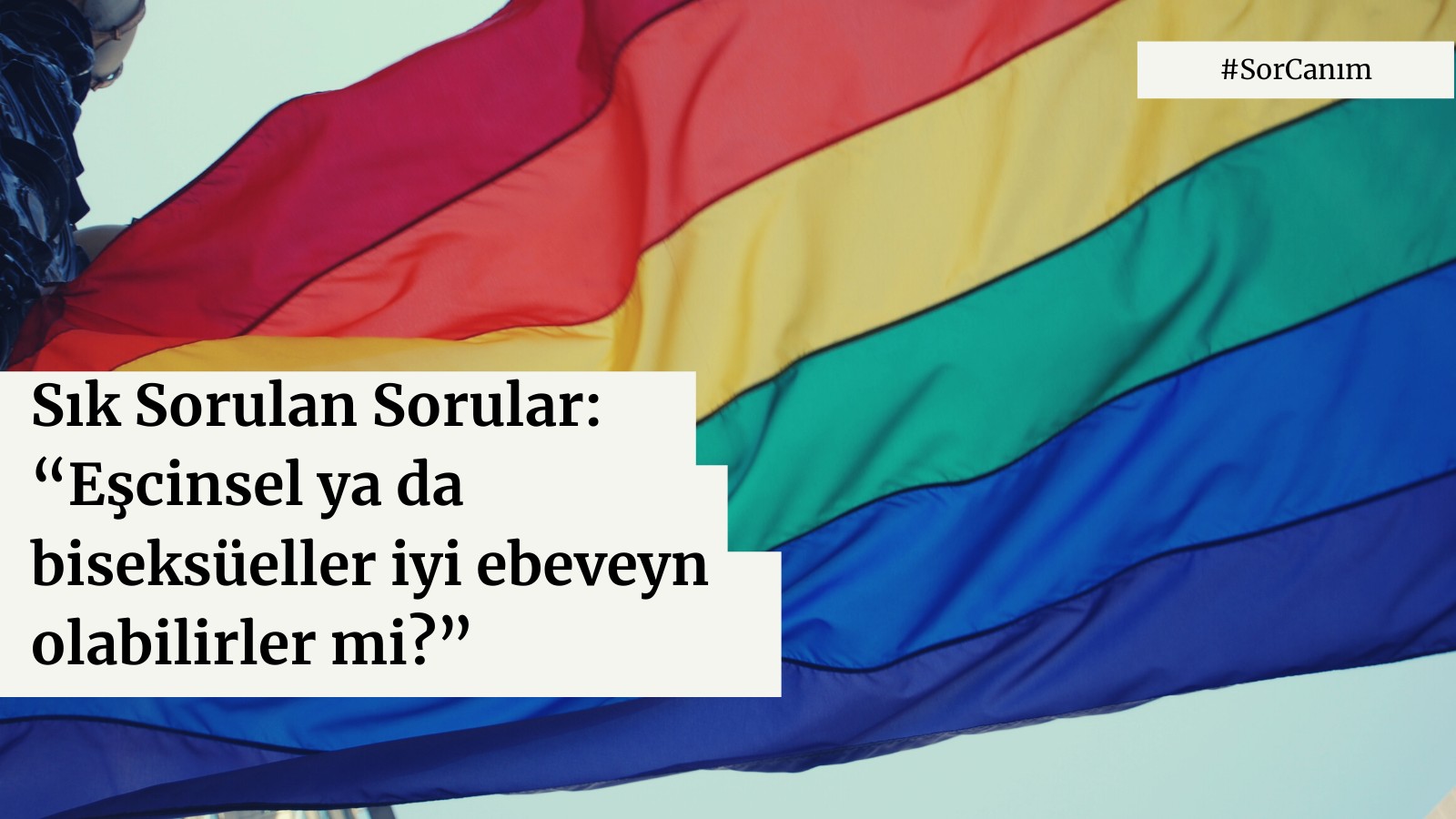 Sor Canım: Kimi eşcinsel ve biseksüeller için açılma süreci neden zordur? | Kaos GL - LGBTİ+ Haber Portalı
