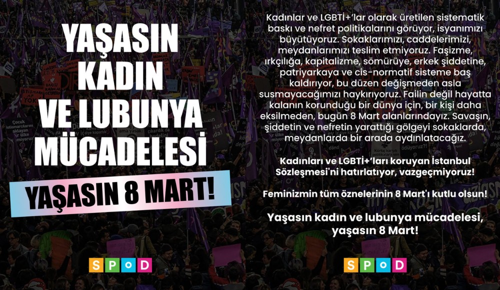 SPoD’dan 8 Mart açıklaması: Feminizmin tüm öznelerinin 8 Mart'ı kutlu olsun! Kaos GL - LGBTİ+ Haber Portalı
