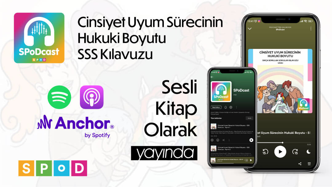 SPoD’dan sesli kitap: “Cinsiyet Uyum Sürecinin Hukuki Boyutu – SSS Kılavuzu” Kaos GL - LGBTİ+ Haber Portalı