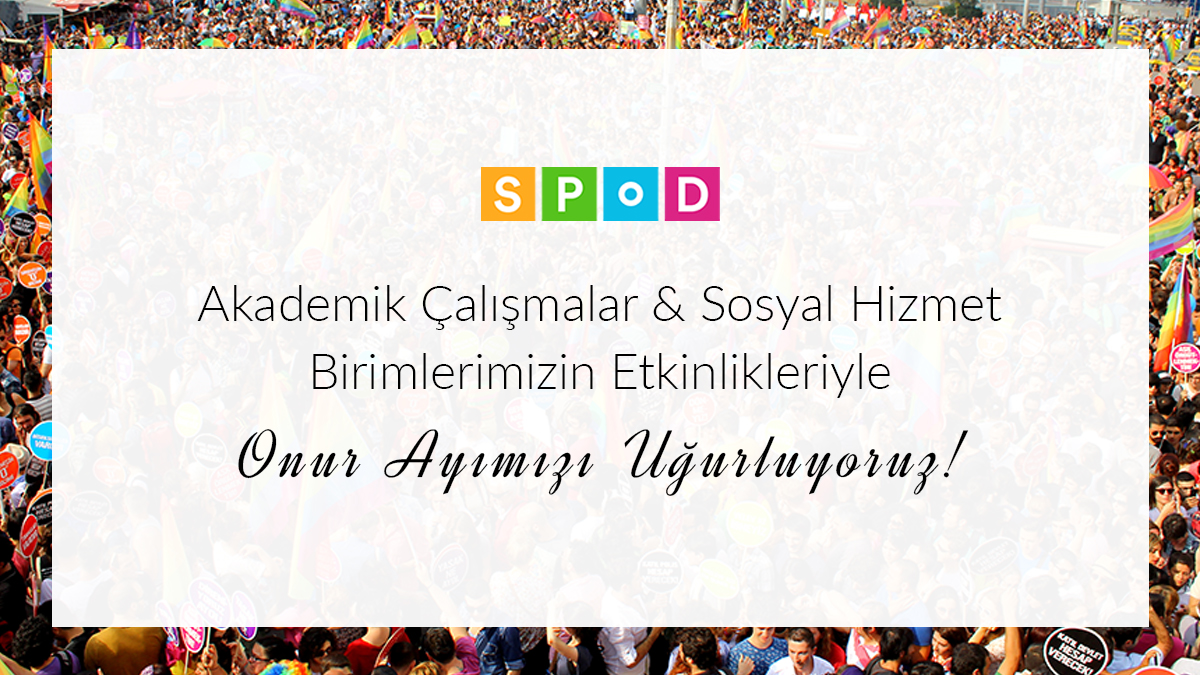 SPoD, Onur Ayı’nı iki etkinlikle bitiriyor Kaos GL - LGBTİ+ Haber Portalı