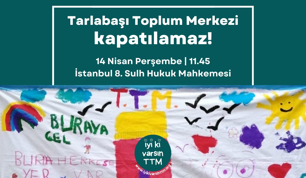 Tarlabaşı Toplum Merkezi’ne açılan davaların ilki 14 Nisan’da: TTM kapatılamaz! | Kaos GL - LGBTİ+ Haber Portalı Haber