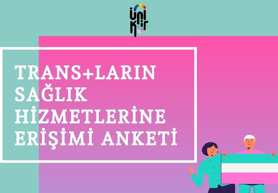 “Trans+ların Sağlık Hizmetlerine Erişimi” araştırması katılıma açıldı Kaos GL - LGBTİ+ Haber Portalı