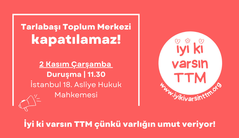 TTM kapatılma davasında ikinci duruşmaya çağrı: Çünkü umut veriyorsun! | Kaos GL - LGBTİ+ Haber Portalı Haber