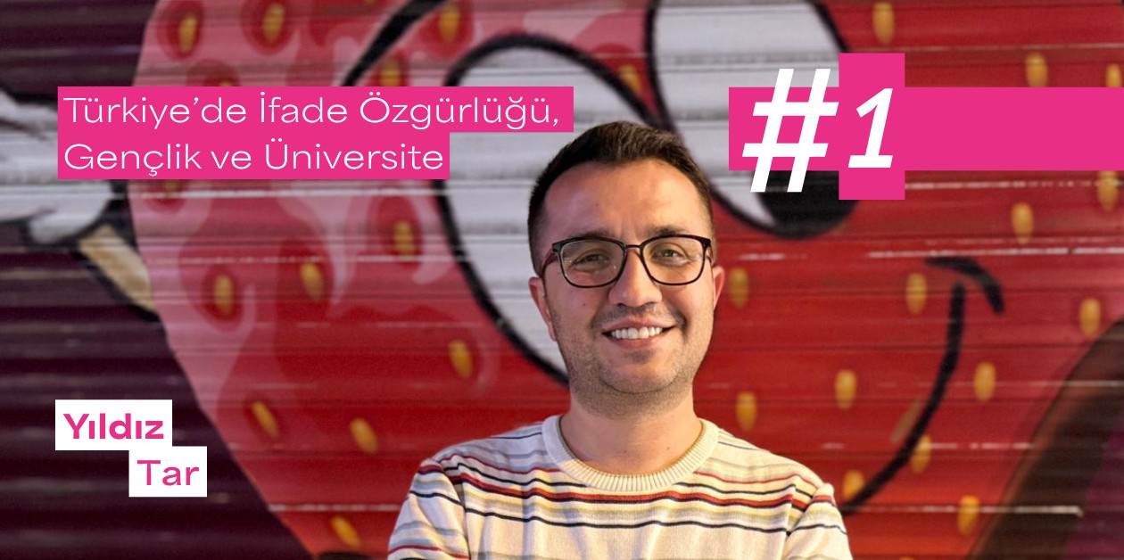“Türkiye’de İfade Özgürlüğü, Gençlik ve Üniversite” röportaj serisinin ilk konuğu Yıldız Tar oldu Kaos GL - LGBTİ+ Haber Portalı