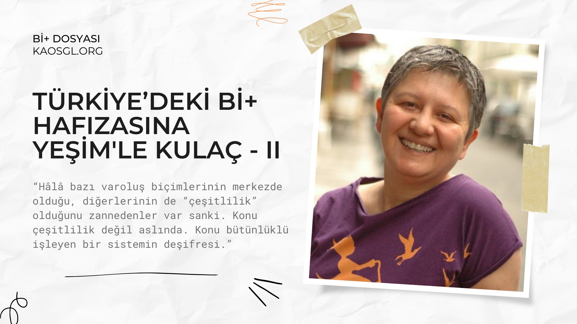 Türkiye’deki Bi+ hafızasına Yeşim’le kulaç - II | Kaos GL - LGBTİ+ Haber Portalı
