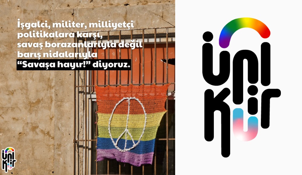 ÜniKuir Derneği: Savaşa hayır! Kaos GL - LGBTİ+ Haber Portalı
