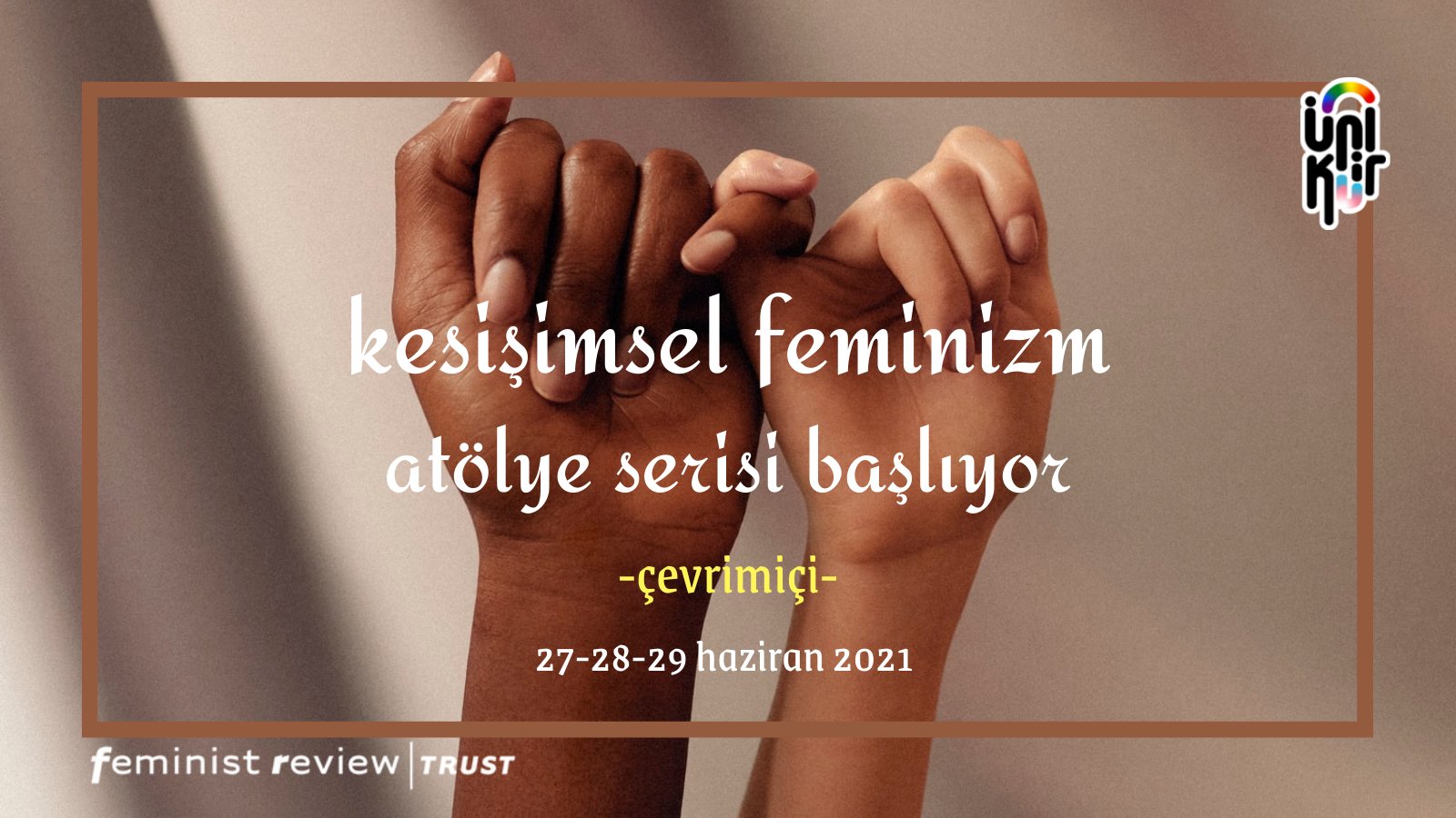 ÜniKuir’in “Kesişimsel Feminizm” atölye serisi başlıyor | Kaos GL - LGBTİ+ Haber Portalı Haber