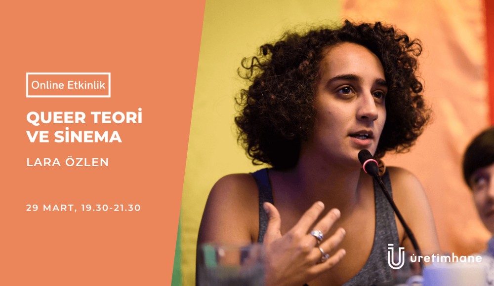 Üretimhane’de Queer Teori ve Sinema konuşulacak Kaos GL - LGBTİ+ Haber Portalı