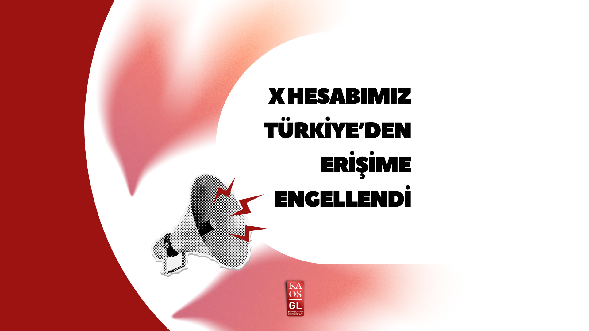 X hesabımız Türkiye’den erişime engellendi | Kaos GL - LGBTİ+ Haber Portalı Haber