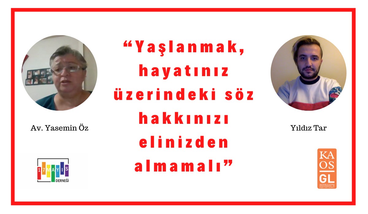 “Yaşlanmak, hayatınız üzerindeki söz hakkınızı elinizden almamalı” Kaos GL - LGBTİ+ Haber Portalı