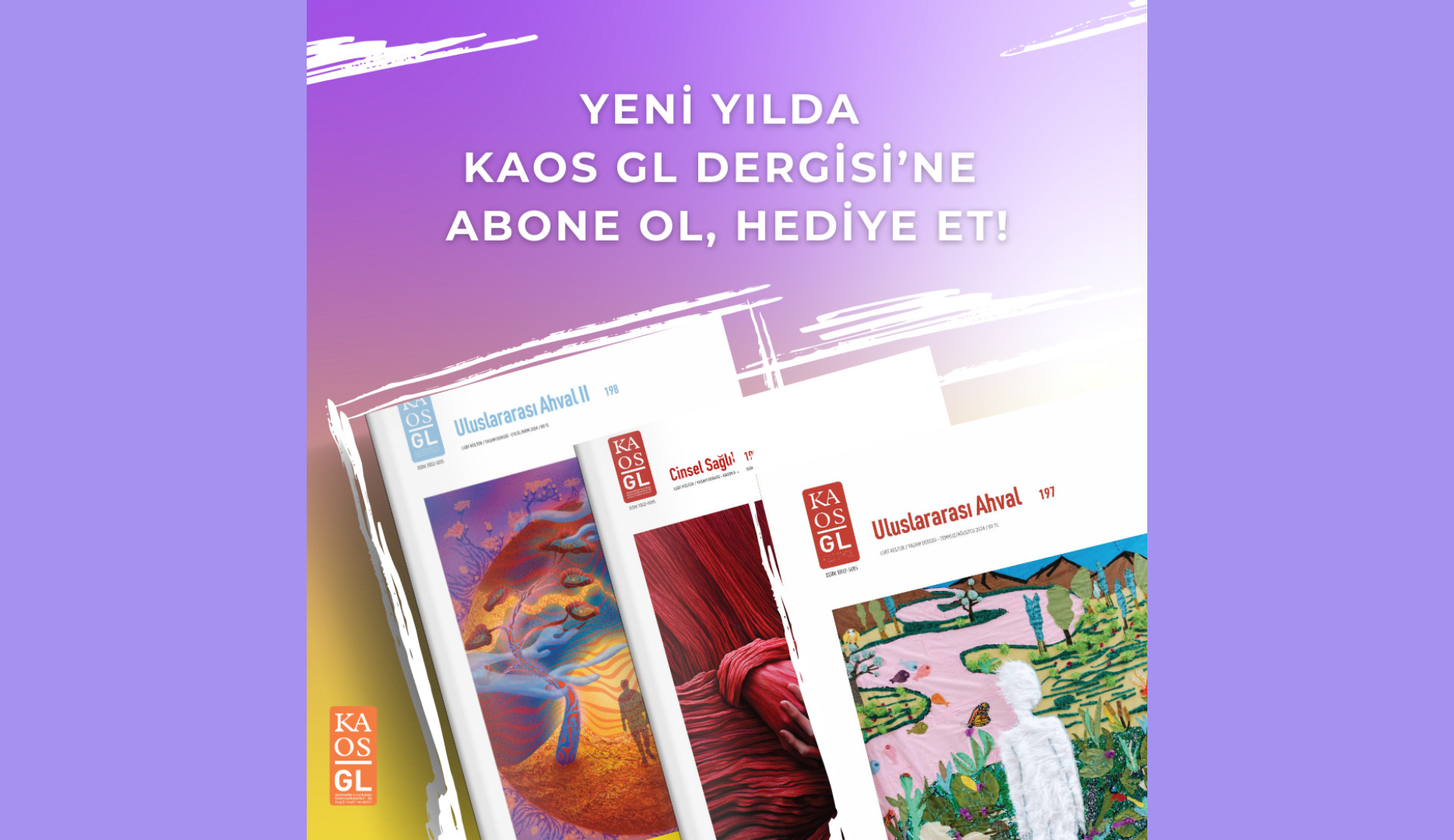 Yeni yıla girerken Kaos GL Dergisi’ne abone olan herkese 30 yıllık arşive erişim hediye! Kaos GL - LGBTİ+ Haber Portalı