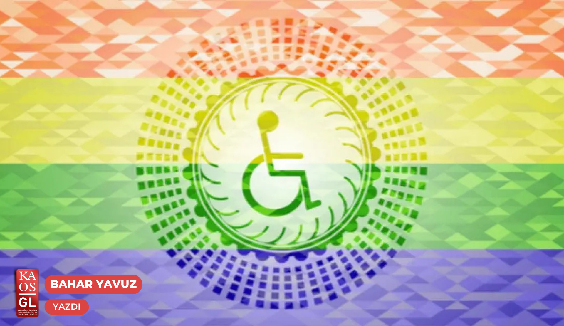 İkiliklerden akışkanlığa bir giriş: Engelli kadın kesişimselliği | Kaos GL - LGBTİ+ Haber Portalı Gökkuşağı Forumu Köşe Yazısı
