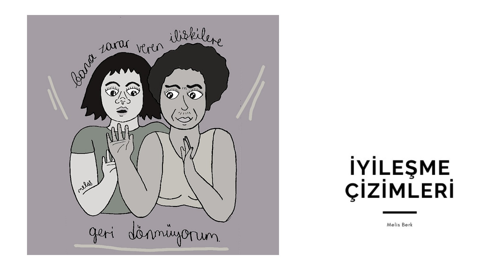 İyileşme Çizimleri: Geri dönmüyorum Kaos GL - LGBTİ+ Haber Portalı