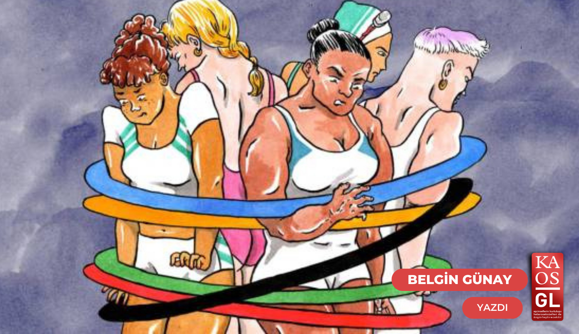 Olimpiyatlar ve “Bizim Büyük Görünmezliğimiz” | Kaos GL - LGBTİ+ Haber Portalı Gökkuşağı Forumu Köşe Yazısı
