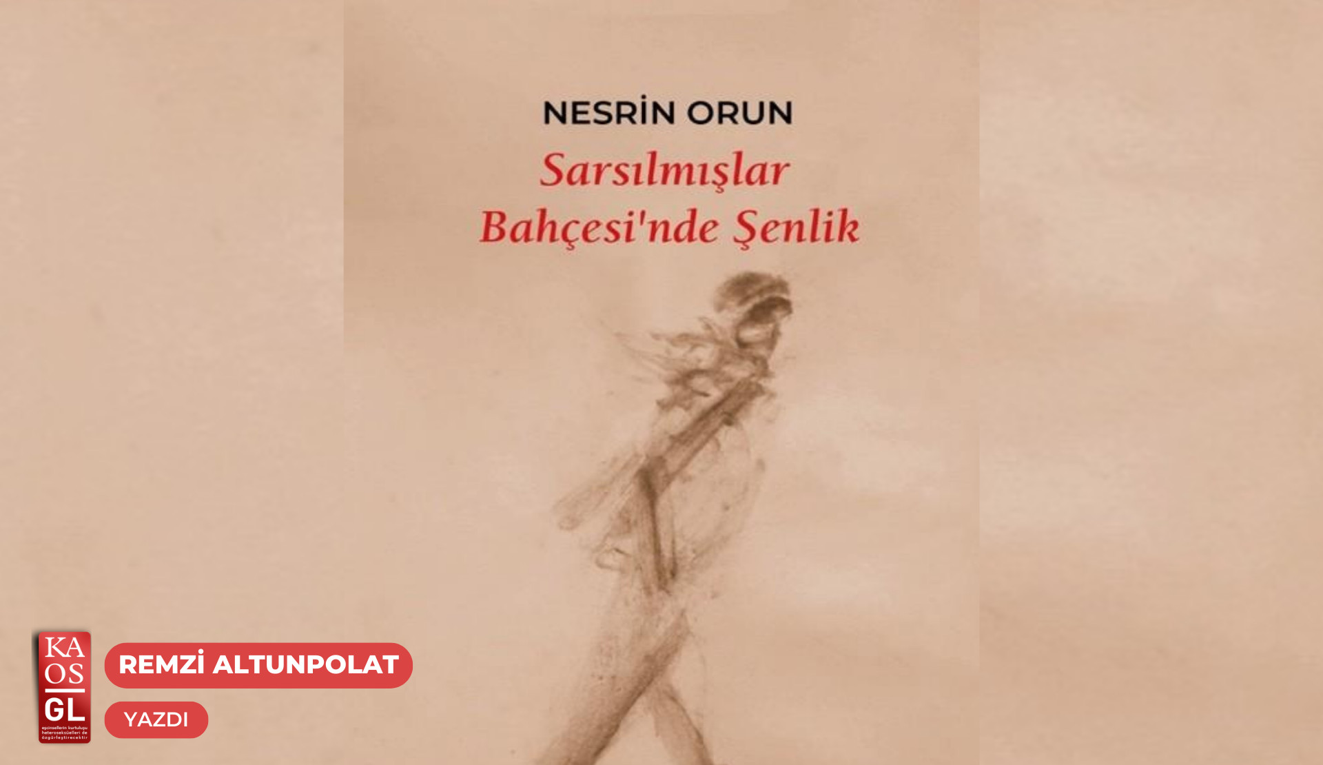 Sarsılmışlar Bahçesi’nde Şenlik: Mümkün dünyaların en kötüsünde yaşıyor olabilir miyiz? Kaos GL - LGBTİ+ Haber Portalı