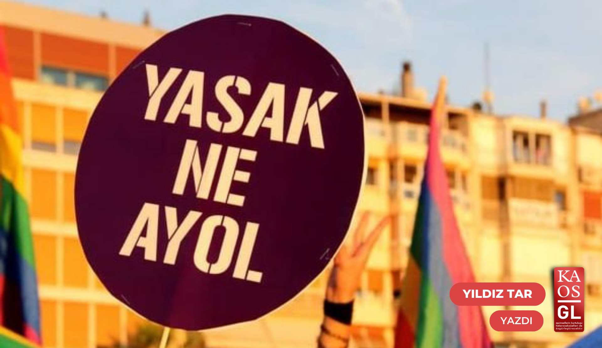 Silivri'den notlar: Yasaksa yasak | Kaos GL - LGBTİ+ Haber Portalı Gökkuşağı Forumu Köşe Yazısı