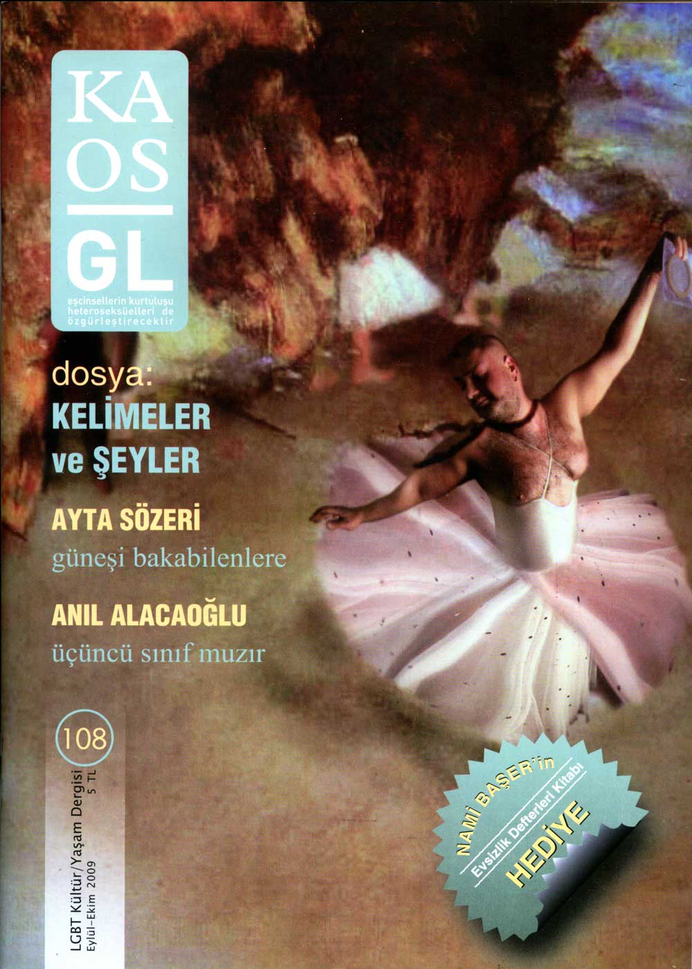Kaos GL 108: Kelimeler ve Şey&rsquo;ler Kaos GL - LGBTİ+ Haber Portalı